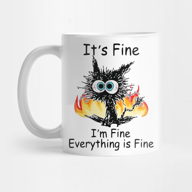 Funny Black Cat It's Fine I'm Fine Everything Is Fine by rhazi mode plagget